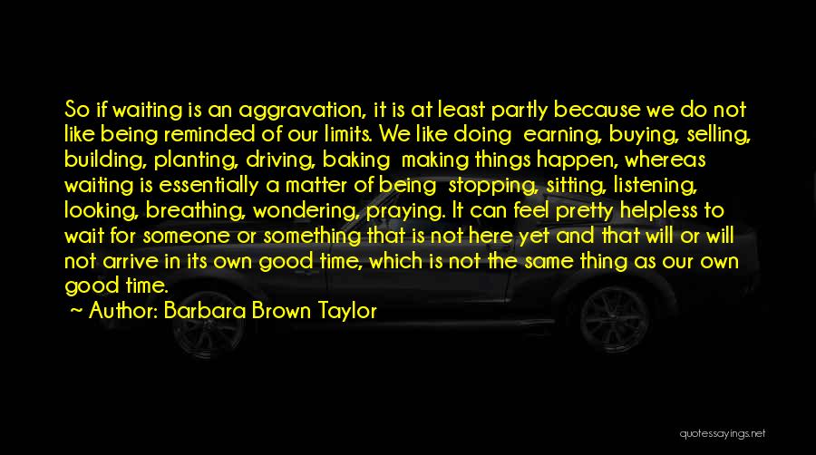 Doing Things That Matter Quotes By Barbara Brown Taylor