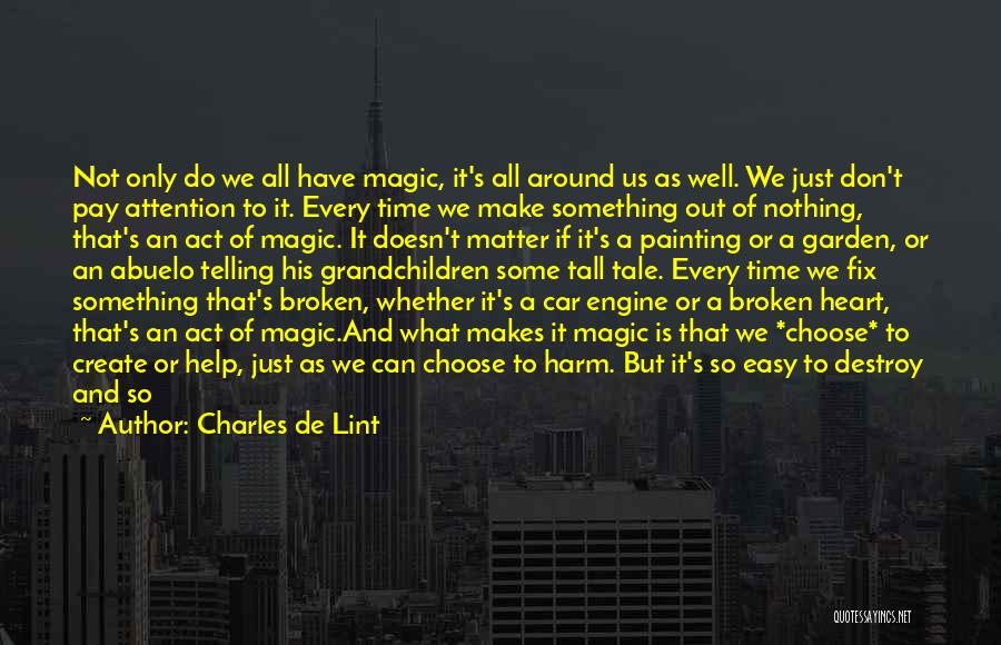 Doing Things That Matter Quotes By Charles De Lint