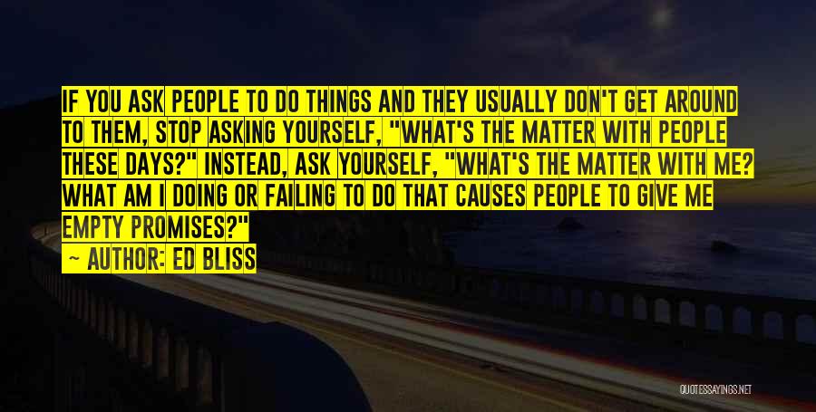 Doing Things That Matter Quotes By Ed Bliss