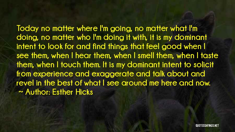 Doing Things That Matter Quotes By Esther Hicks