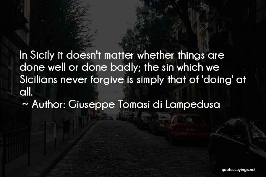 Doing Things That Matter Quotes By Giuseppe Tomasi Di Lampedusa