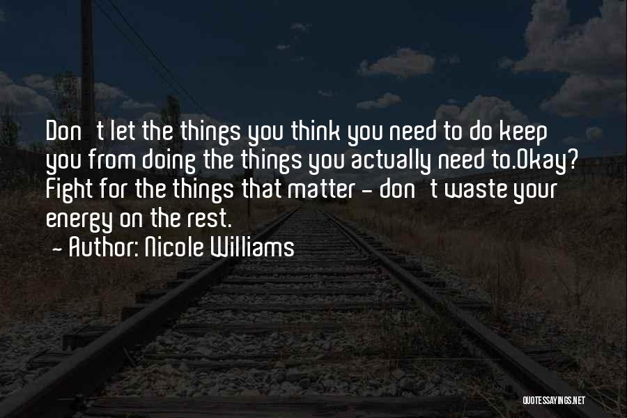 Doing Things That Matter Quotes By Nicole Williams