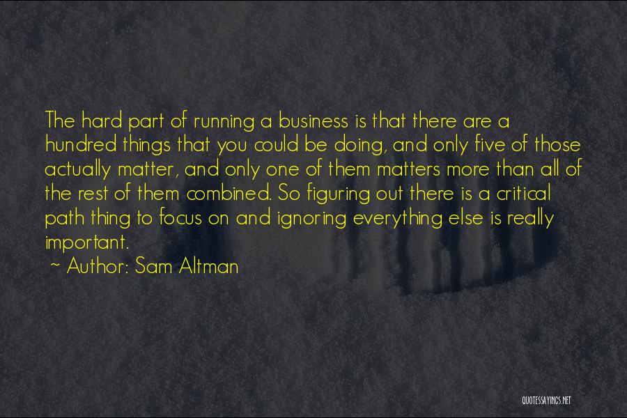 Doing Things That Matter Quotes By Sam Altman