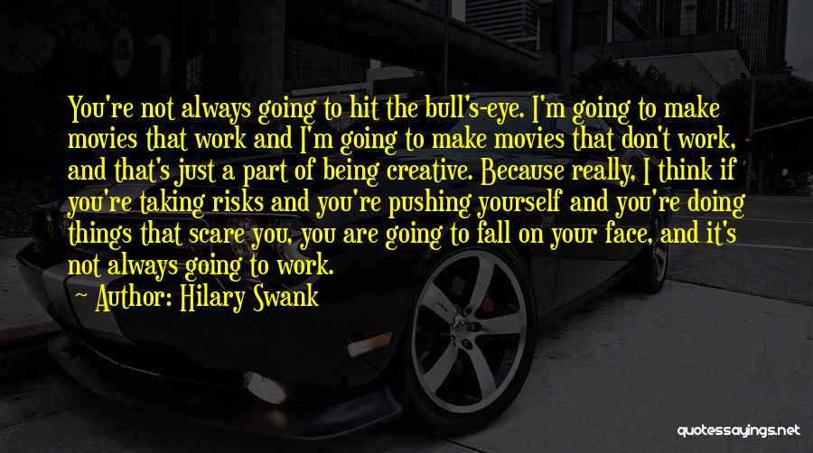 Doing Things That Scare You Quotes By Hilary Swank