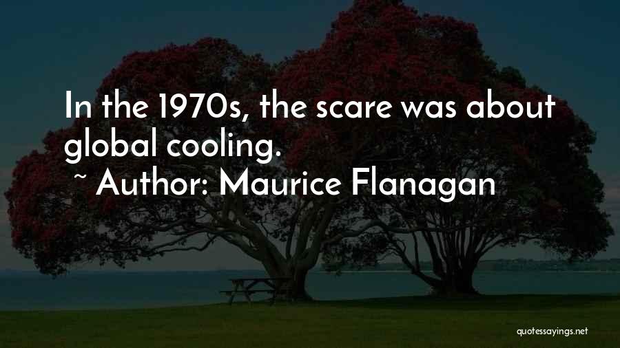 Doing Things That Scare You Quotes By Maurice Flanagan