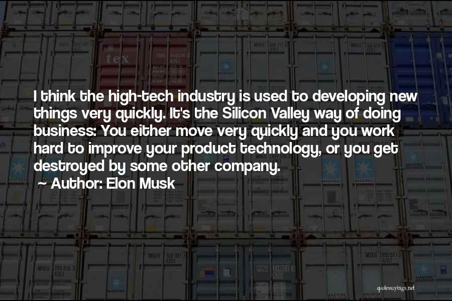 Doing Things The Hard Way Quotes By Elon Musk