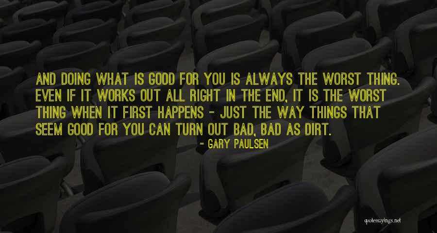 Doing Things The Right Way Quotes By Gary Paulsen