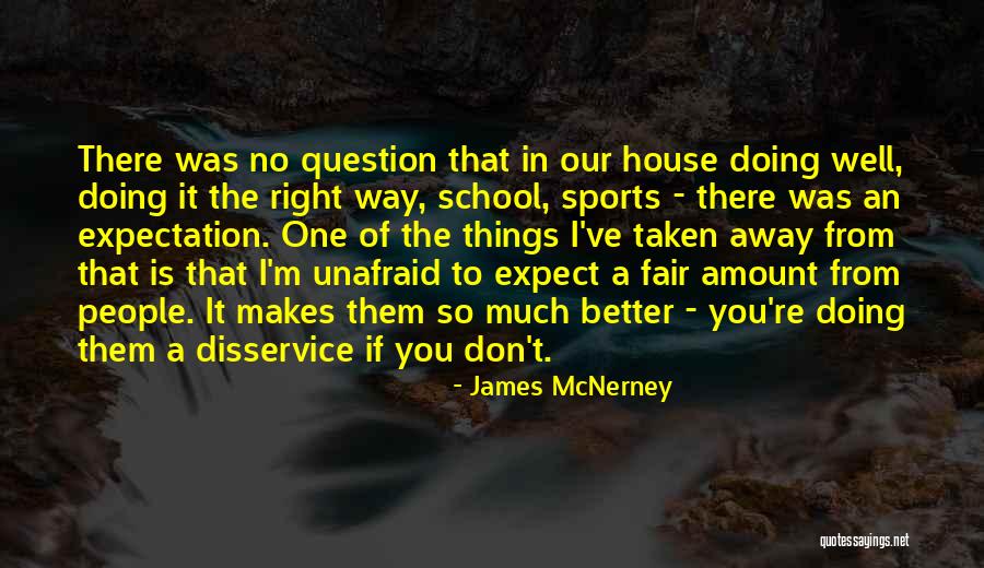 Doing Things The Right Way Quotes By James McNerney