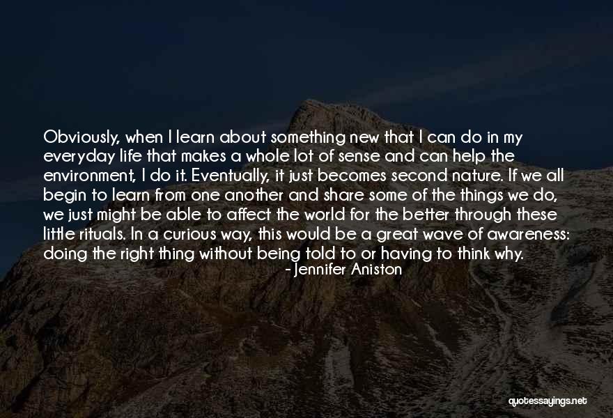 Doing Things The Right Way Quotes By Jennifer Aniston