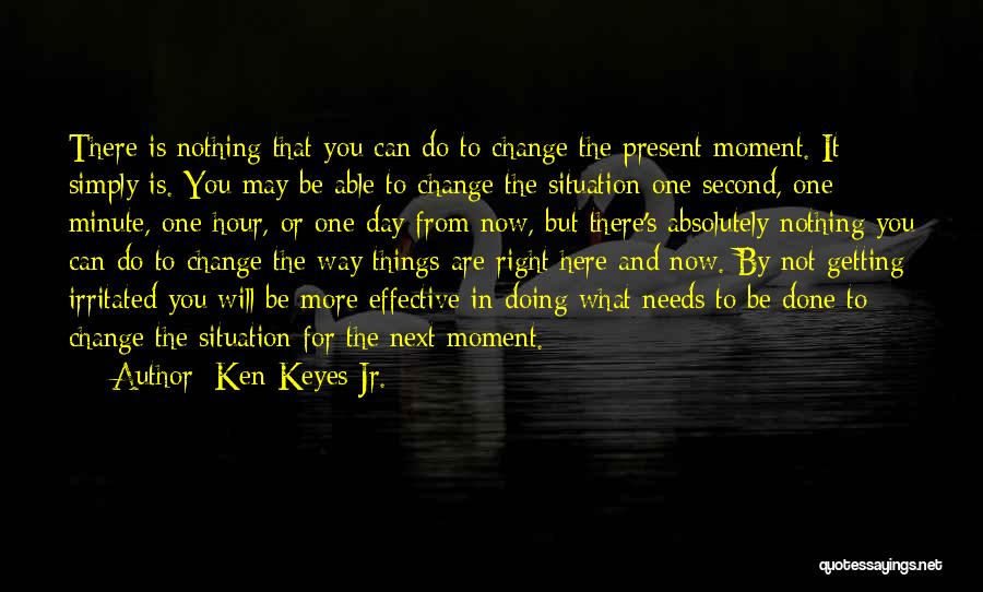 Doing Things The Right Way Quotes By Ken Keyes Jr.