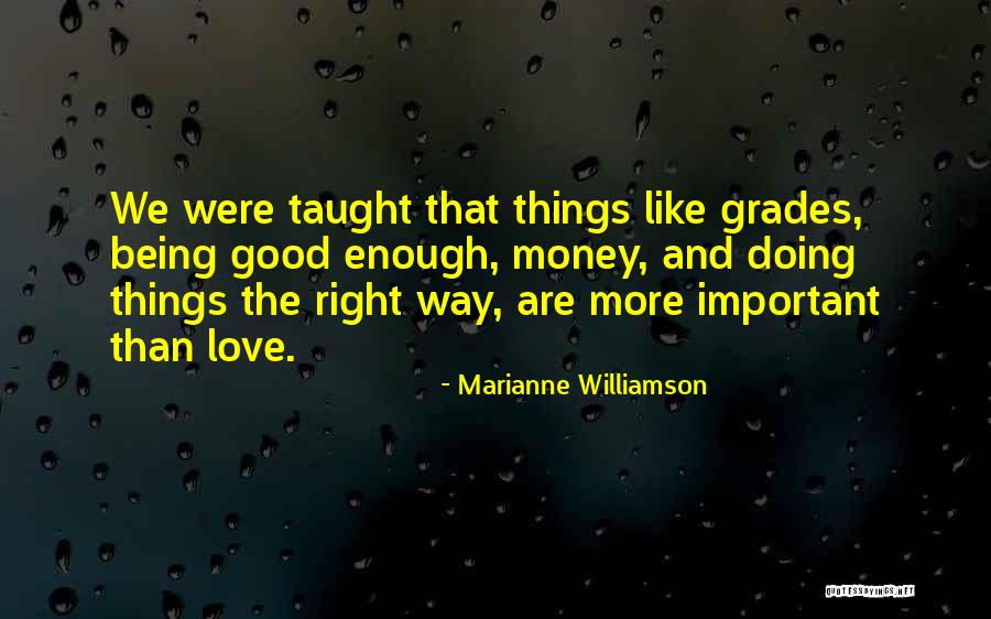 Doing Things The Right Way Quotes By Marianne Williamson