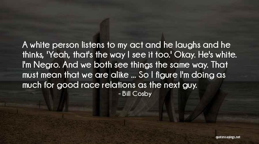 Doing Things The Same Way Quotes By Bill Cosby Doing Things The Same Way Quotes By Bill Cosby