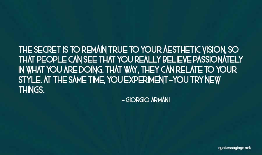 Doing Things The Same Way Quotes By Giorgio Armani Doing Things The Same Way Quotes By Giorgio Armani