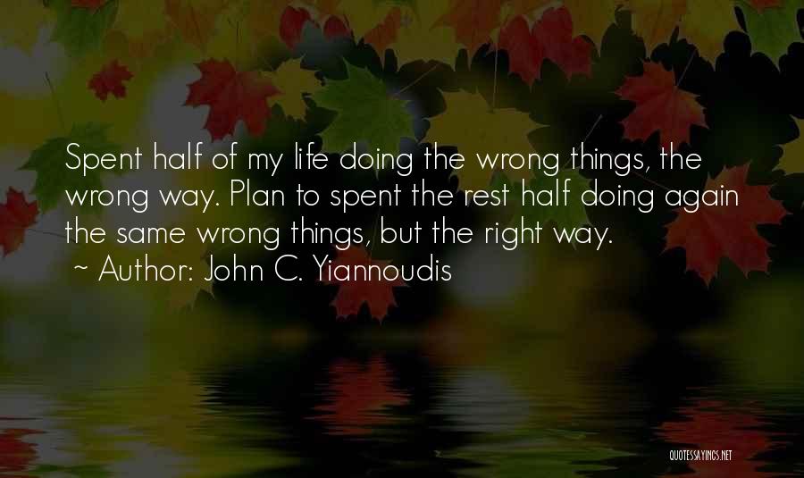 Doing Things The Same Way Quotes By John C. Yiannoudis