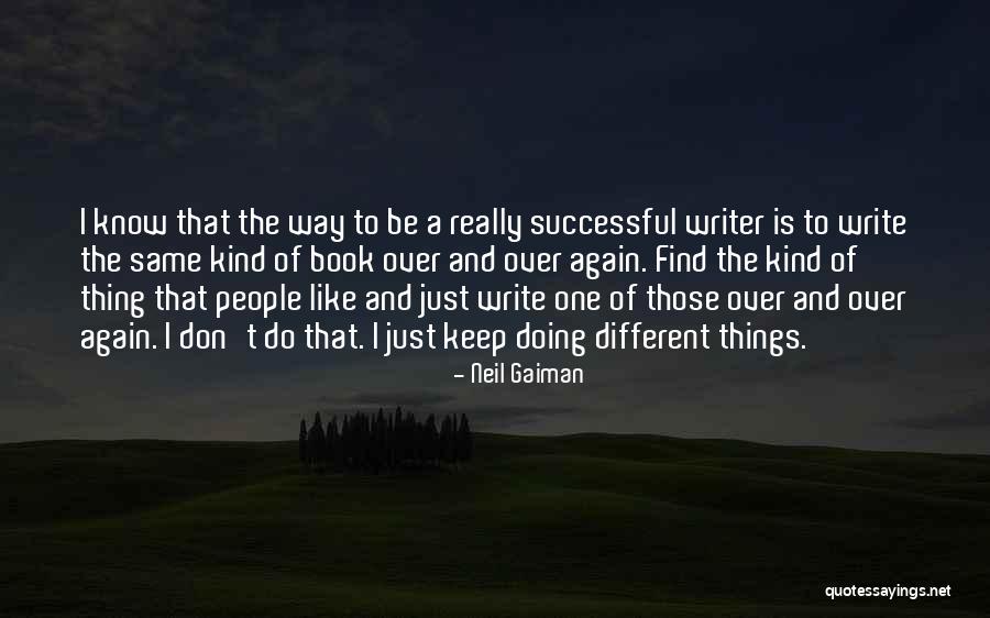 Doing Things The Same Way Quotes By Neil Gaiman