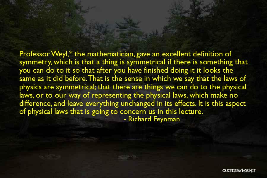 Doing Things The Same Way Quotes By Richard Feynman