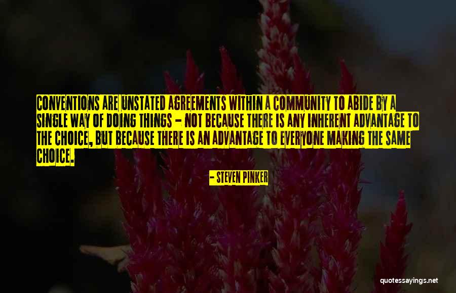Doing Things The Same Way Quotes By Steven Pinker Doing Things The Same Way Quotes By Steven Pinker