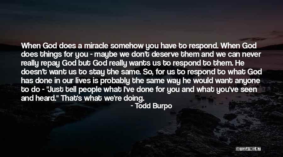 Doing Things The Same Way Quotes By Todd Burpo Doing Things The Same Way Quotes By Todd Burpo