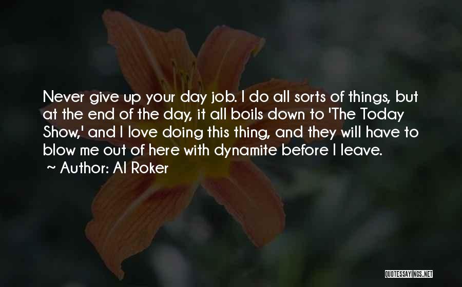 Doing Things Today Quotes By Al Roker