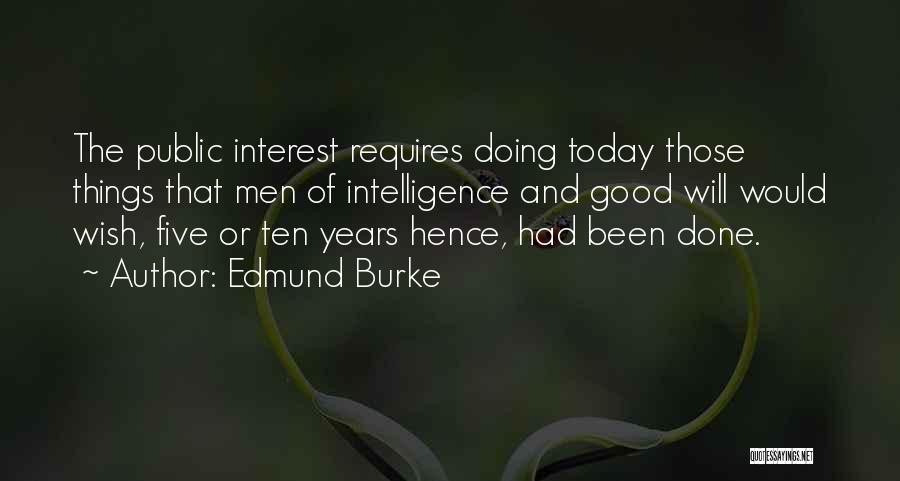 Doing Things Today Quotes By Edmund Burke