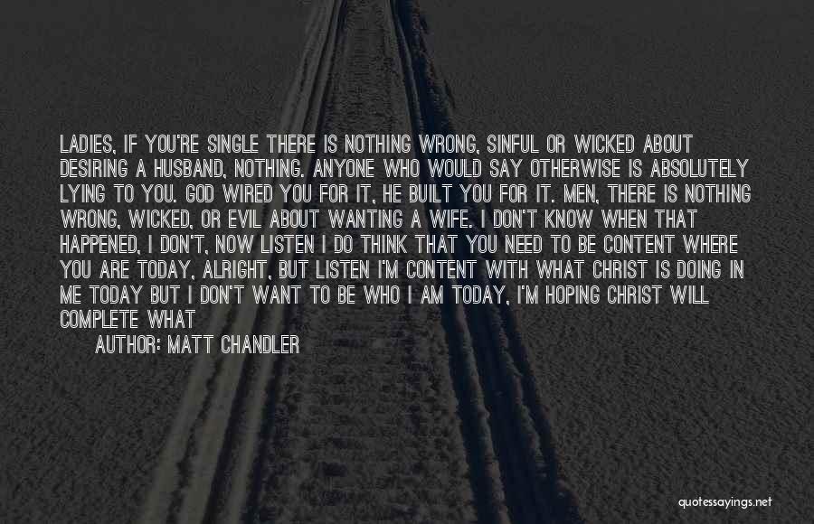 Doing Things Today Quotes By Matt Chandler