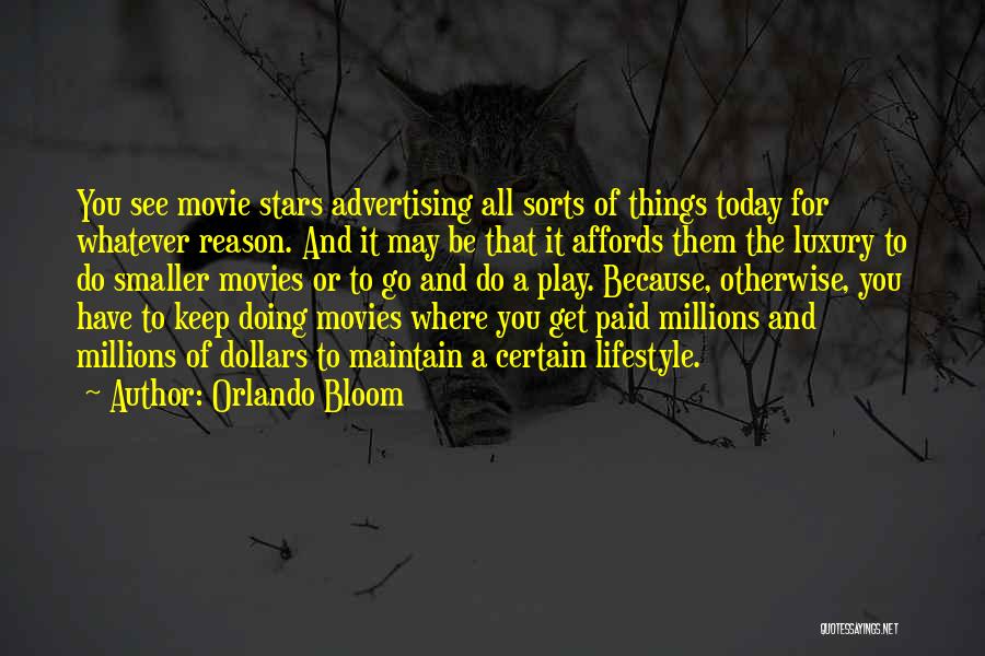 Doing Things Today Quotes By Orlando Bloom