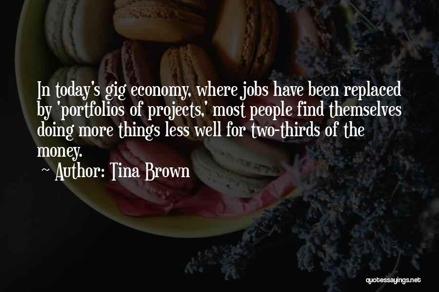 Doing Things Today Quotes By Tina Brown