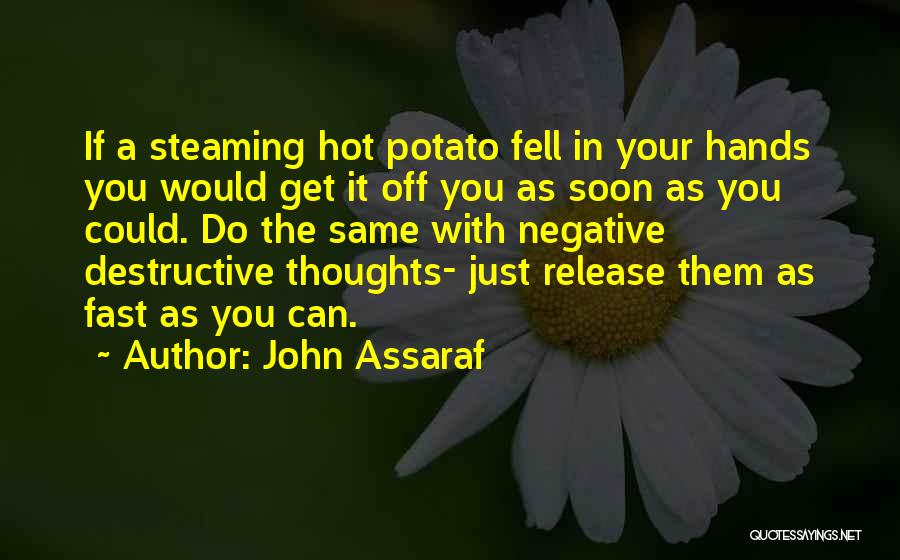 Doing Things Too Fast Quotes By John Assaraf