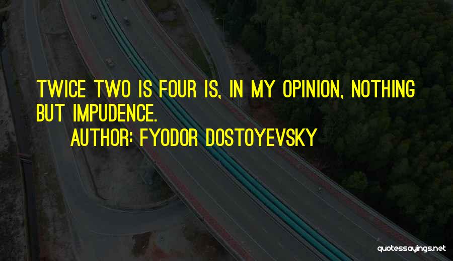 Doing Things Twice Quotes By Fyodor Dostoyevsky