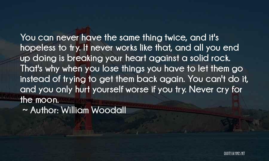 Doing Things Twice Quotes By William Woodall