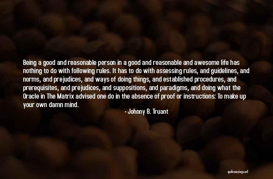 Doing Things With Your Life Quotes By Johnny B. Truant