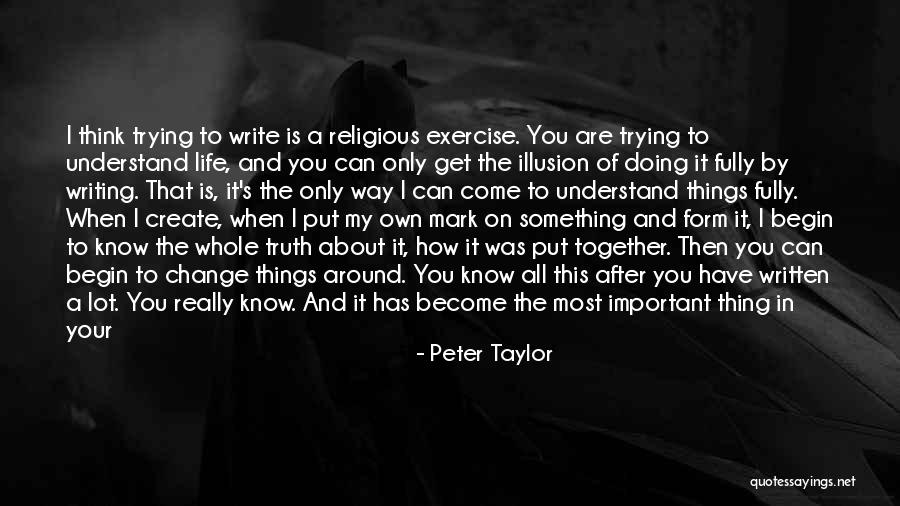 Doing Things With Your Life Quotes By Peter Taylor