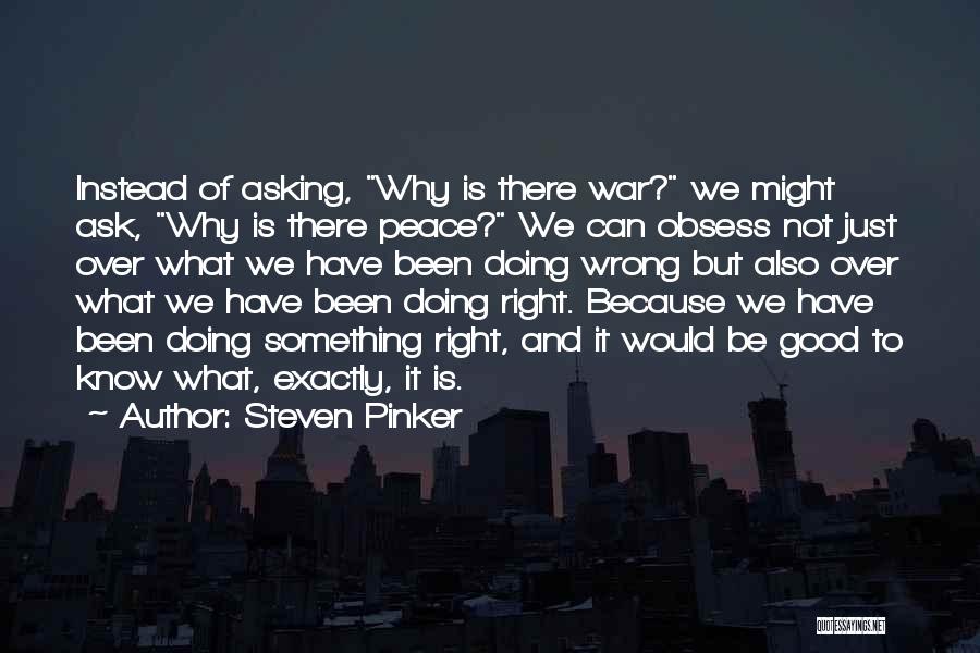 Doing Things You Know Are Wrong Quotes By Steven Pinker