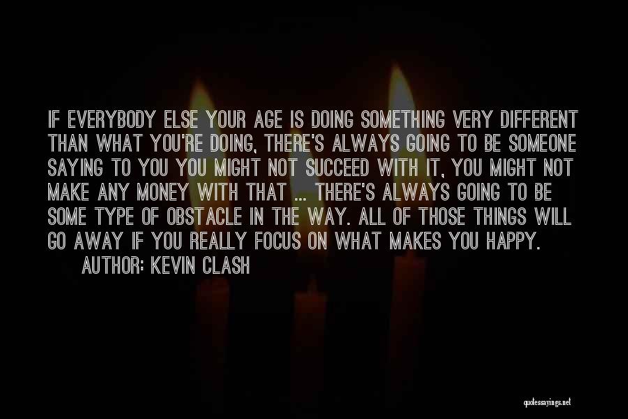 Doing Things Your Way Quotes By Kevin Clash