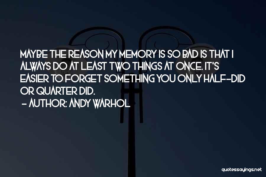 Doing Two Things At Once Quotes By Andy Warhol