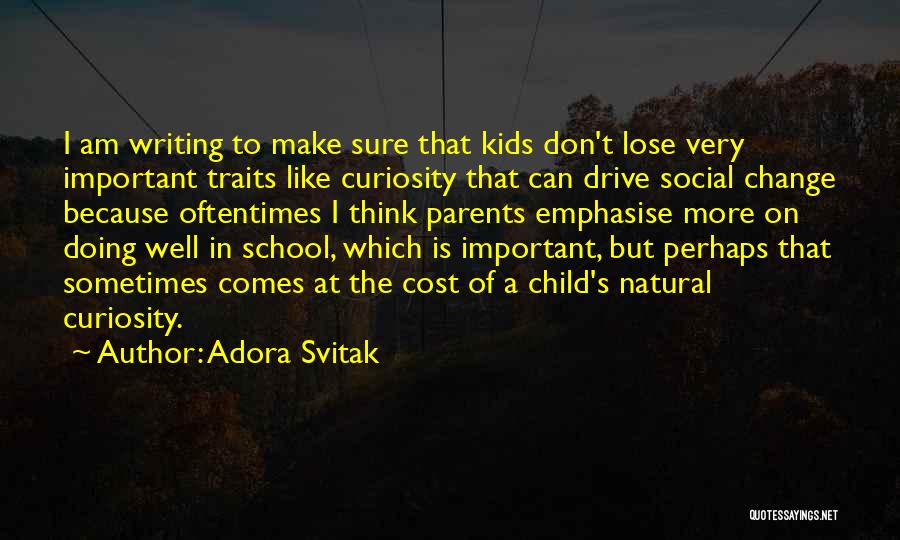 Doing Well In School Quotes By Adora Svitak