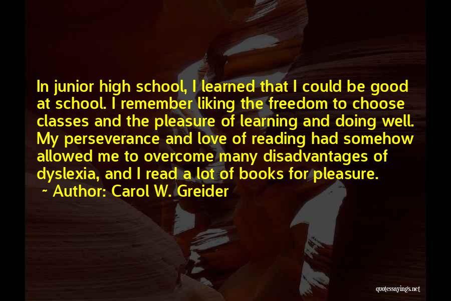 Doing Well In School Quotes By Carol W. Greider