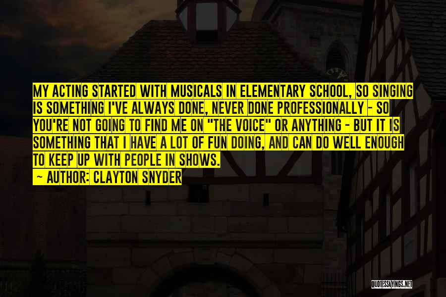 Doing Well In School Quotes By Clayton Snyder