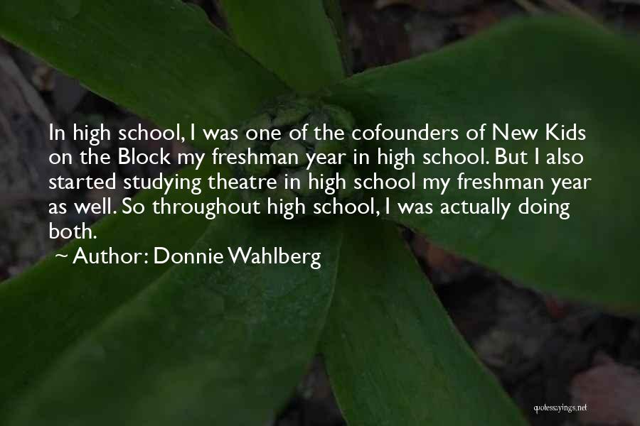 Doing Well In School Quotes By Donnie Wahlberg