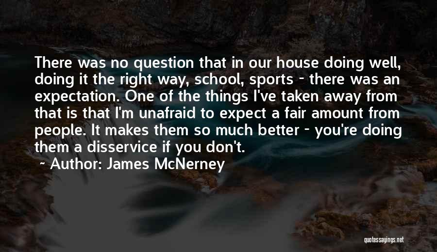 Doing Well In School Quotes By James McNerney