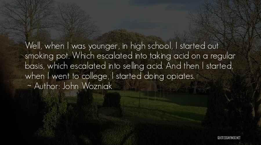 Doing Well In School Quotes By John Wozniak