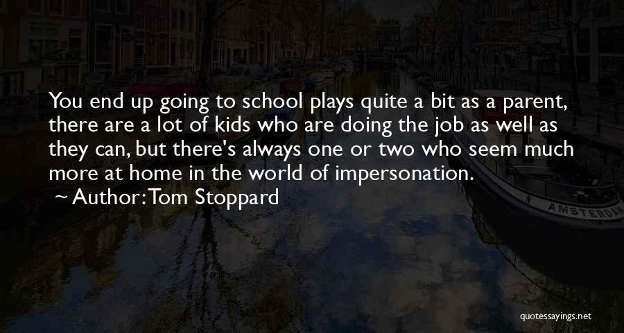 Doing Well In School Quotes By Tom Stoppard
