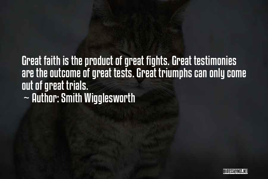 Doing Well On Tests Quotes By Smith Wigglesworth