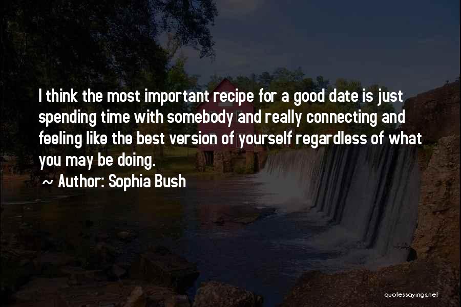 Doing What Best For Yourself Quotes By Sophia Bush