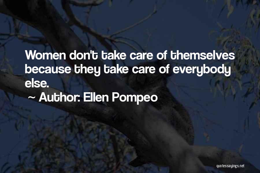 Doing What Everybody Else Does Quotes By Ellen Pompeo