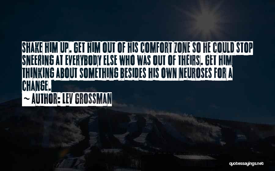 Doing What Everybody Else Does Quotes By Lev Grossman