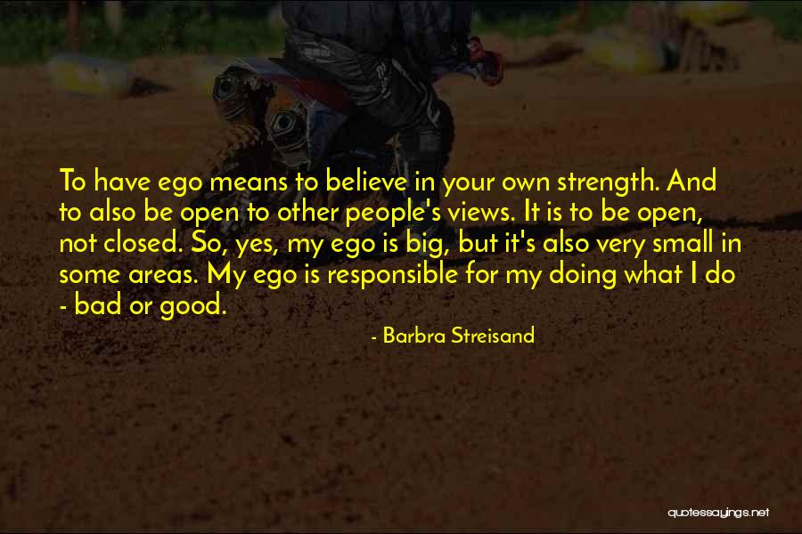 Doing What I Have To Do Quotes By Barbra Streisand Doing What I Have To Do Quotes By Barbra Streisand