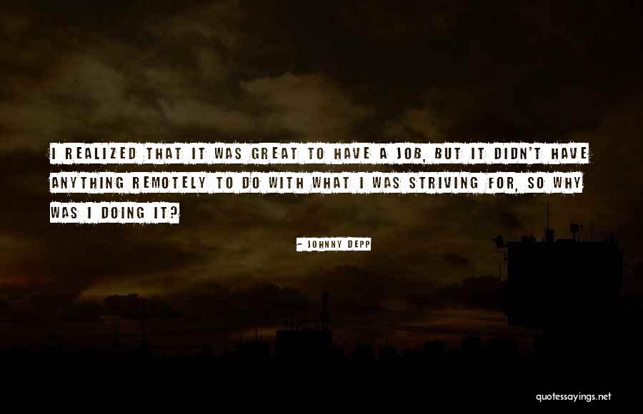 Doing What I Have To Do Quotes By Johnny Depp Doing What I Have To Do Quotes By Johnny Depp