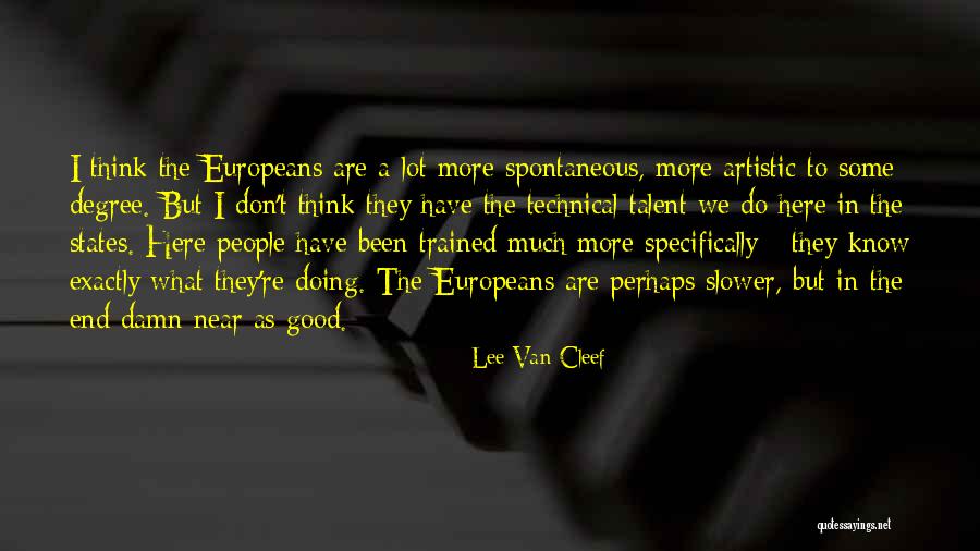 Doing What I Have To Do Quotes By Lee Van Cleef Doing What I Have To Do Quotes By Lee Van Cleef