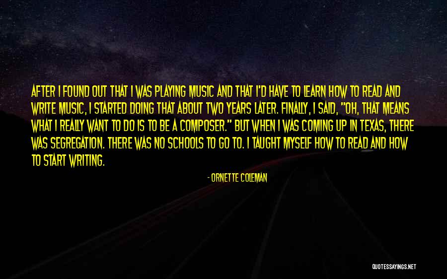 Doing What I Have To Do Quotes By Ornette Coleman Doing What I Have To Do Quotes By Ornette Coleman